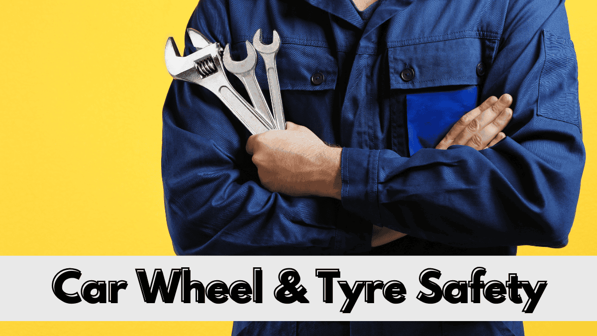 Car Wheel and Tyre Safety