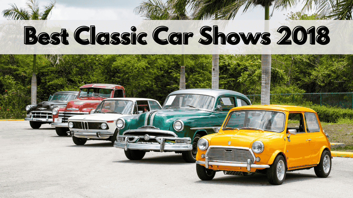 The Best Classic Car Shows In The UK 2018