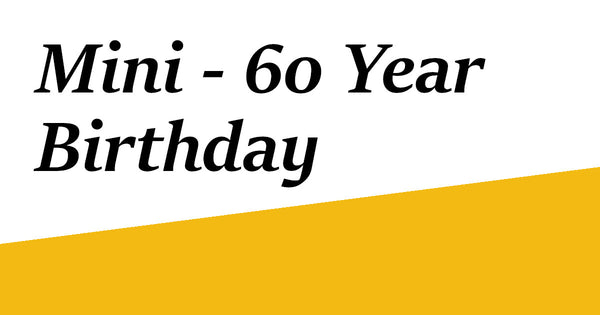 Mini - 60 Year Birthday