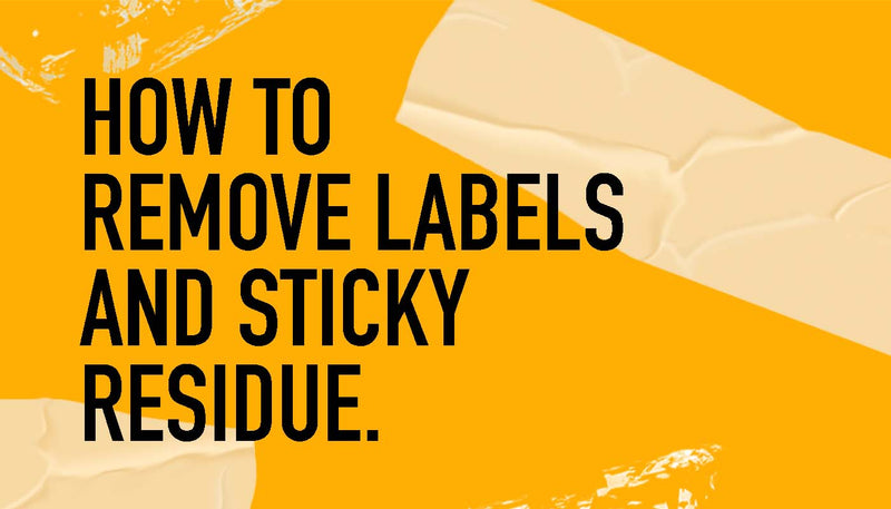 How to Remove Labels & Sticky Residue